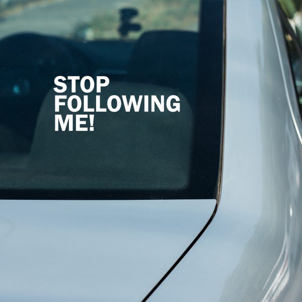 Stop following me, cool decal,car sticker decal - Image 3