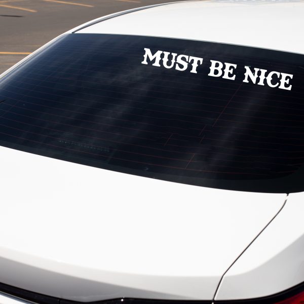 Must Be Nice, cool decal,car sticker decal - Image 5
