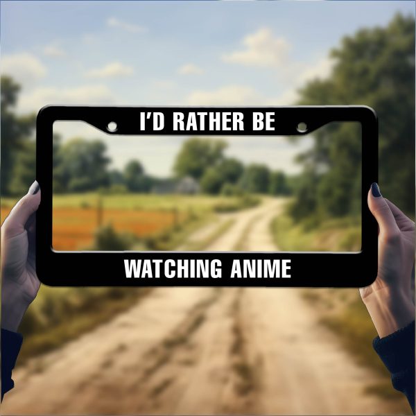I'd rather be watching anime plate frame car decal, license plate cover - Image 5