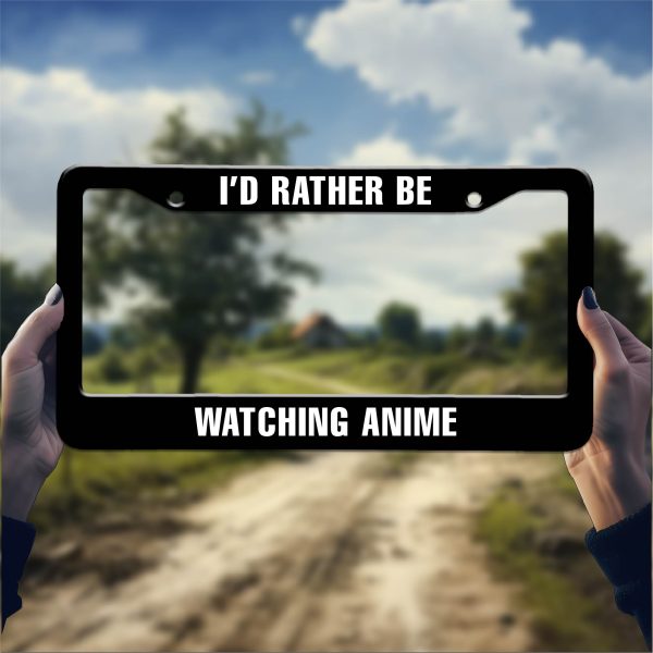 I'd rather be watching anime plate frame car decal, license plate cover - Image 4