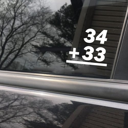 34 Plus 33 Car Decal - Motivational Vinyl Sticker for Automotive Enthusiasts