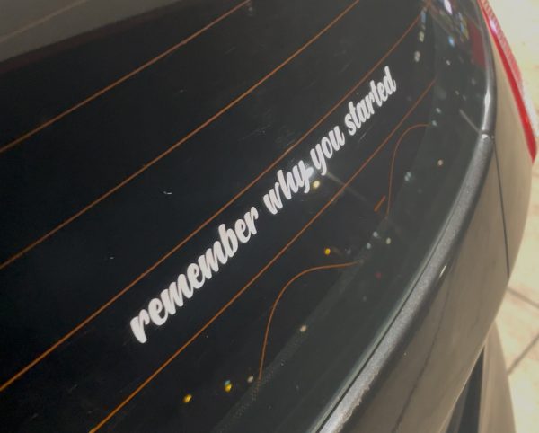 Remember Why You Started Car Decal - Inspirational Automotive Vinyl Sticker - Image 2