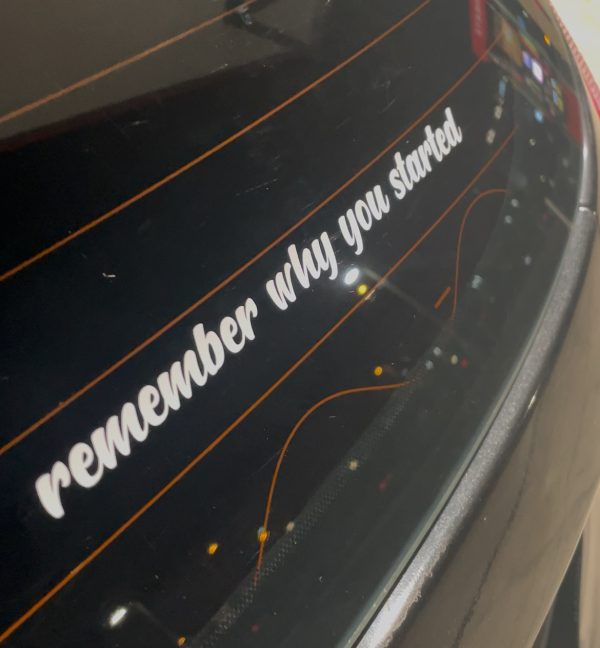 Remember Why You Started Car Decal - Inspirational Automotive Vinyl Sticker - Image 4