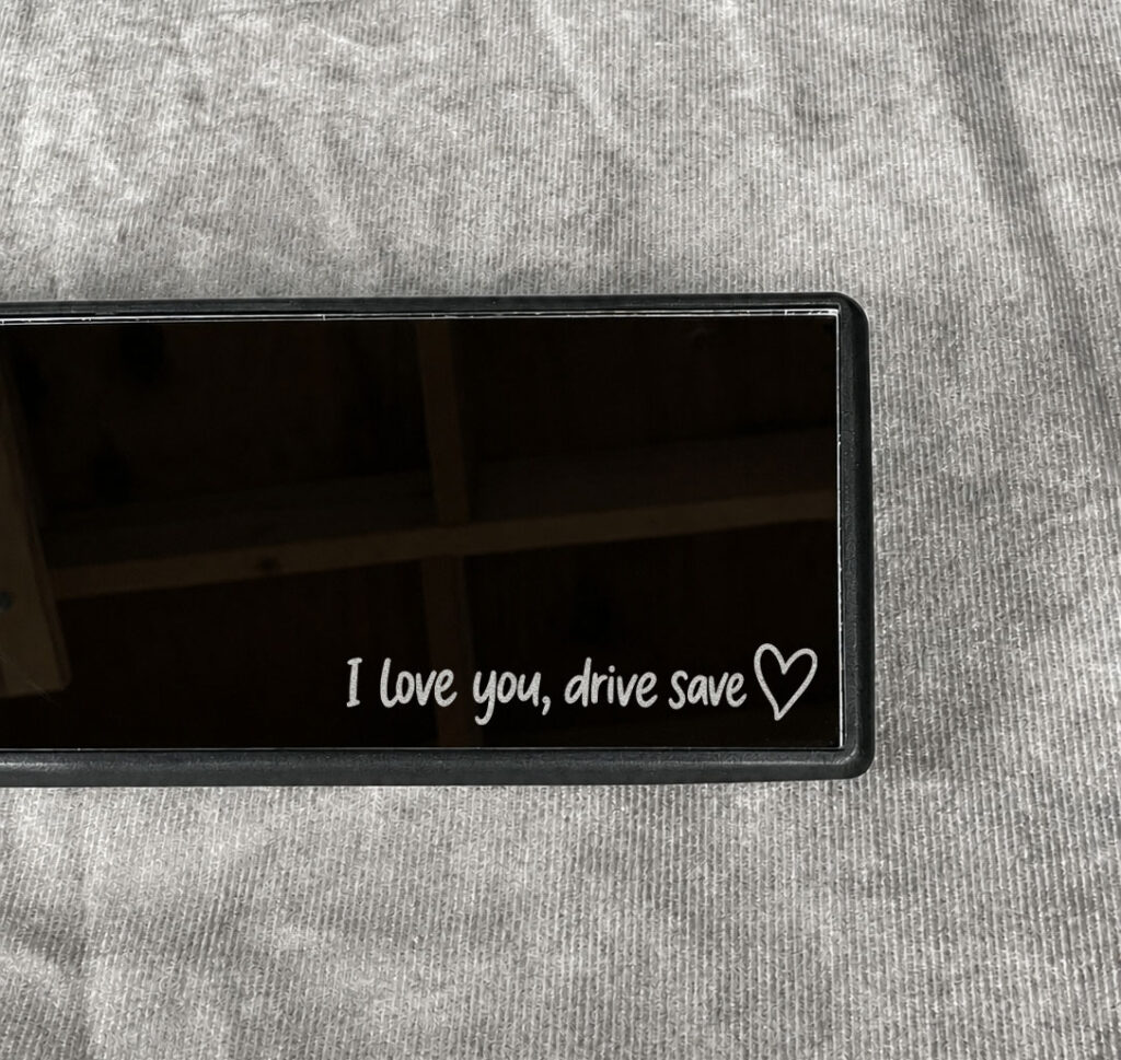 I Love You "Drive Safe" Engraved Mirror — Rearview Mirror Gift for Partner, New Drivers & Loved Ones